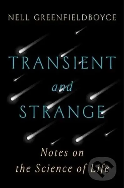Transient and Strange (Notes on the Science of Life) - kniha z kategorie Přírodní vědy a technika