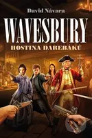 Wavesbury - Hostina darebáků - David Navara - kniha z kategorie Detektivky