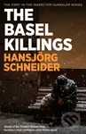 The Basel Killings (Police Inspector Peter Hunkeler Investigates) - kniha z kategorie Detektivky, thrillery a horory