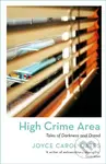 High Crime Area (Tales of Darkness and Dread) - Joyce Carol Oates - kniha z kategorie Společenská beletrie