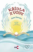 Křídla z vody - Dana Šianská, Irena Lachoutová (ilustrátor) - kniha z kategorie Pohádky