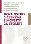 Rozhovory s českými lingvisty 21. století - Kristýna Březinová - kniha z kategorie Literární věda