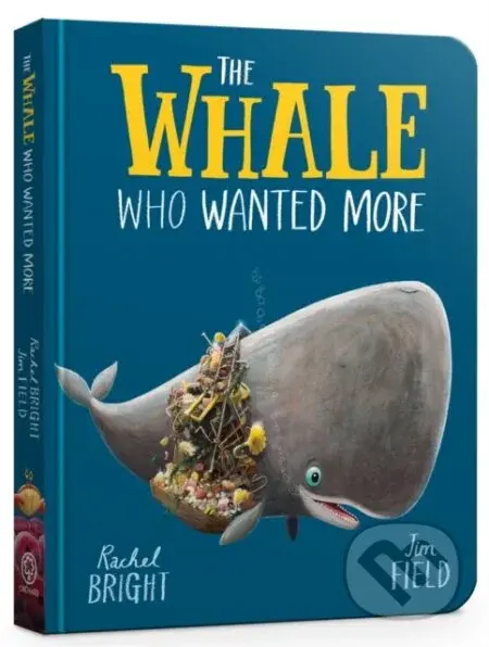 The Whale Who Wanted More Board Book - Rachel Bright - kniha z kategorie Pro děti