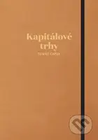 Kapitálové trhy - Tomáš Čapek - kniha z kategorie Finance