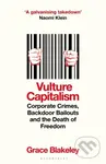 Vulture Capitalism (Corporate Crimes, Backdoor Bailouts and the Death of Freedom) - kniha z kategorie Ekonomie