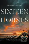 Sixteen Horses - Greg Buchanan - kniha z kategorie Detektivky, thrillery a horory