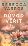 Důvod věřit - Rebecca Yarros - kniha z kategorie Romantická