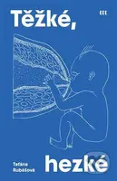 Těžké, hezké - Taťána Rubášová