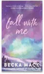 Fall With Me - Becka Mack - kniha z kategorie Romantická