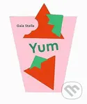 Yum! - Gaia Stella - kniha z kategorie Naučné knihy