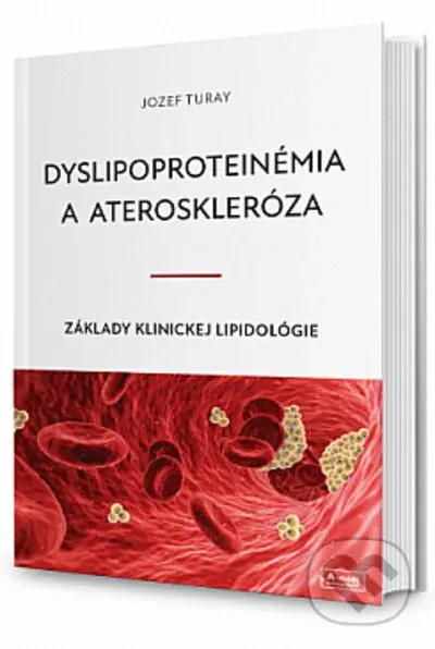 Dyslipoproteinémia a ateroskleróza - Jozef Turay - kniha z kategorie Medicína
