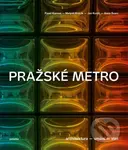 Pražské metro (Architektura, umění, vize) - Pavel Karous - kniha z kategorie Městská architektura