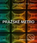 Pražské metro (Architektura, umění, vize) - Pavel Karous