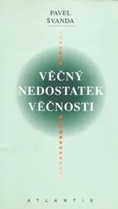 Věčný nedostatek věčnosti - Pavel Švanda