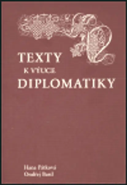 Texty k výuce diplomatiky - Ondřej Bastl, Hana Pátková