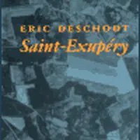 Saint-Exupéry - Eric Deschodt