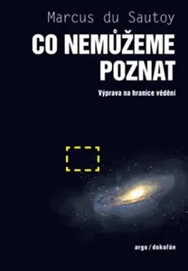 Co nemůžeme poznat - Marcus du Sautoy