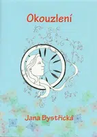 Okouzlení - Jana Bystřická