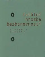 Fatální hrozba bezbarevnosti - Vladimír Vlasatý