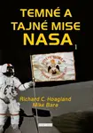 Temné a tajné mise NASA - Richard C. Hoagland, Mike Bara