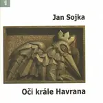 Oči krále Havrana - Jan Sojka