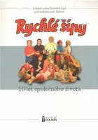 Rychlé šípy - 10 let společného života - Josef Kubáník, Robert Bellan
