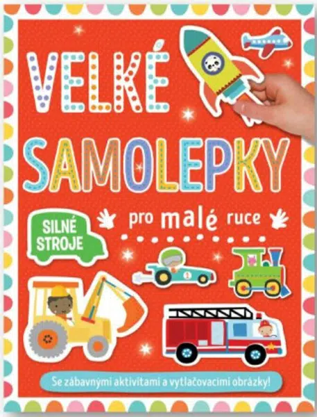 Velké samolepky pro malé ruce Silné stroje - Machell Dawn