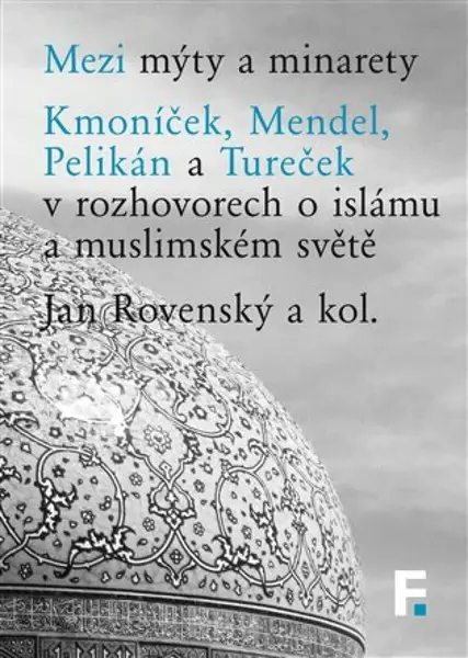Mezi mýty a minarety - Jan Rovenský