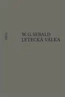 Letecká válka a literatura - W. G. Sebald