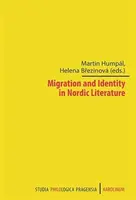Migration and Identity in Nordic Literature - Martin Humpál, Helena Březinová