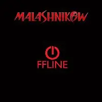 Malashnikow – Offline