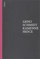 Kamenné srdce - Arno Schmidt