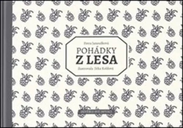 Pohádky z lesa - Petra Janoušková, Jitka Koldová