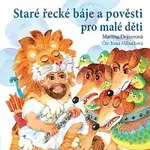 Martina Drijverová – Staré řecké báje a pověsti pro malé děti CD-MP3