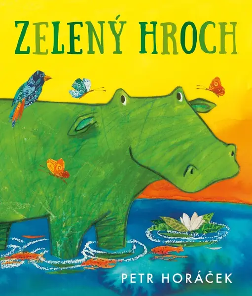 Zelený hroch - Petr Horáček