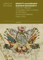 Krizový management barokní ekonomiky? - Jaroslav Čechura