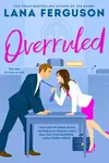 Overruled - Lana Ferguson