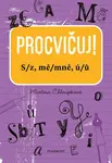 Procvičuj! S/z, mě/mně, ú/ů