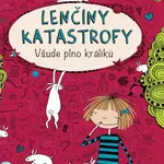 Lenčiny katastrofy Všude plno králíků (1. díl)