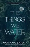 The Things We Water