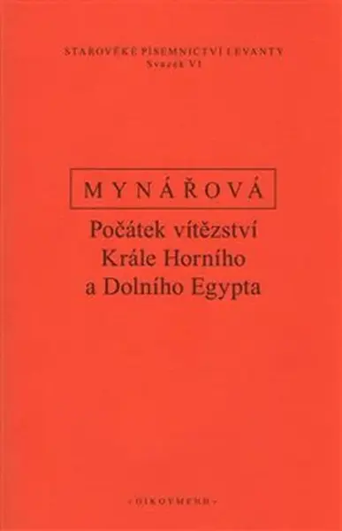 Počátek vítězství krále horního a dolního Egypta