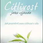 Citlivost jako výhoda
