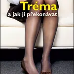 Tréma a jak ji překonat