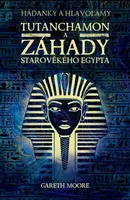 Tutanchamon a záhady starověkého Egypta
