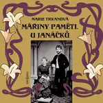 Mářiny paměti. U Janáčků - Marie Trkanová - audiokniha