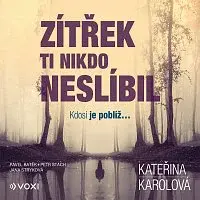 Kateřina Karolová – Zítřek ti nikdo neslíbil