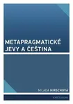 Metapragmatické jevy a čeština - Milada Hirschová
