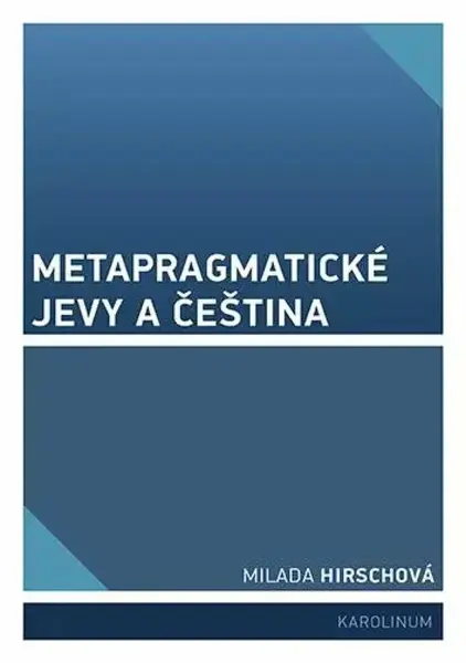 Metapragmatické jevy a čeština - Milada Hirschová