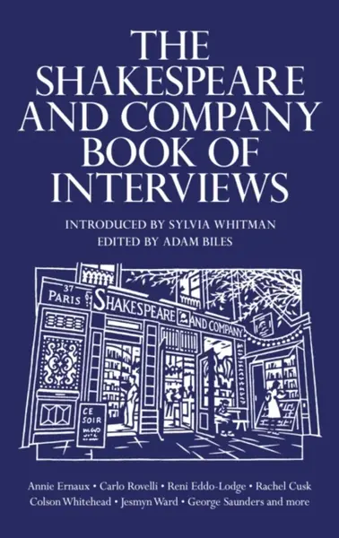The Shakespeare and Company Book of Interviews - Adam Biles