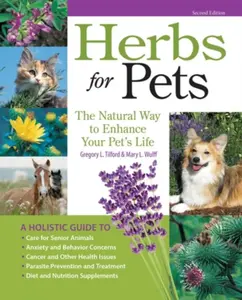 Herbs for Pets - Gregory L. Tilford, Mary L. Wulff